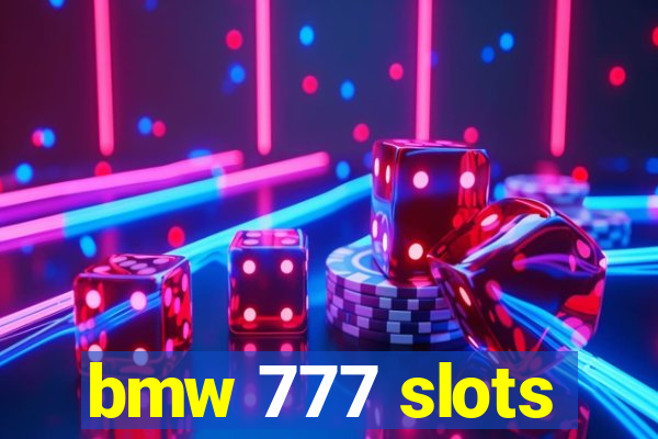 bmw 777 slots